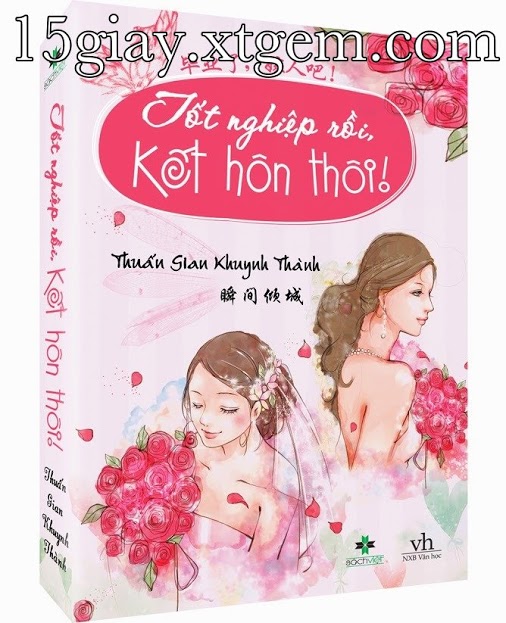 Tốt nghiệp rồi kết hôn thôi